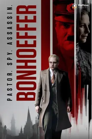 Bonhoeffer: Mục Sư, Gián Điệp, Kẻ Ám Sát