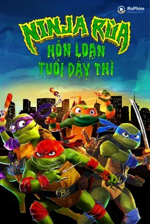 Ninja Rùa: Hỗn Loạn Tuổi Dậy Thì
