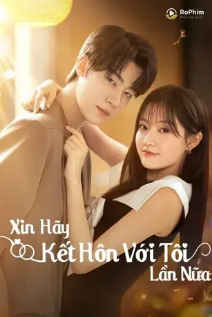 Xin Hãy Kết Hôn Với Tôi Lần Nữa